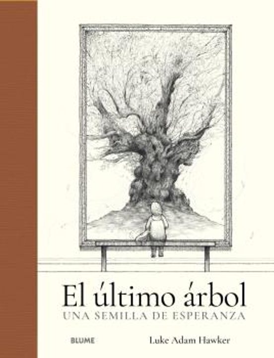 El Ultimo Arbol: Una Semilla De Esperanza