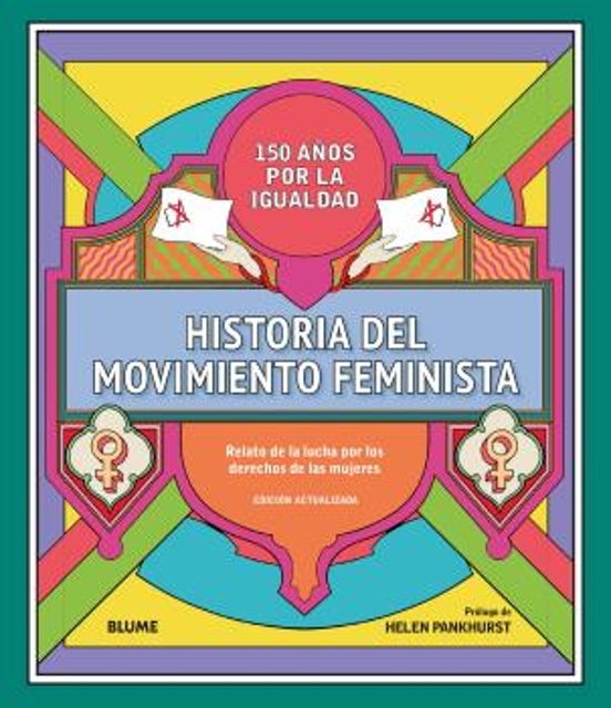 Historia Del Movimiento Feminista: Relato De La Lucha Por Los Derechos