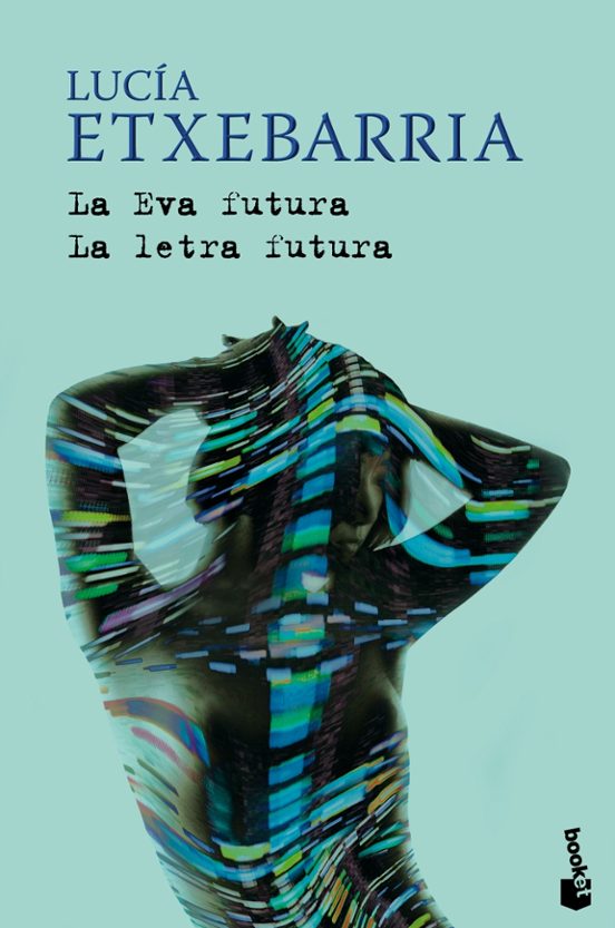 La Eva Futura / La Letra Futura