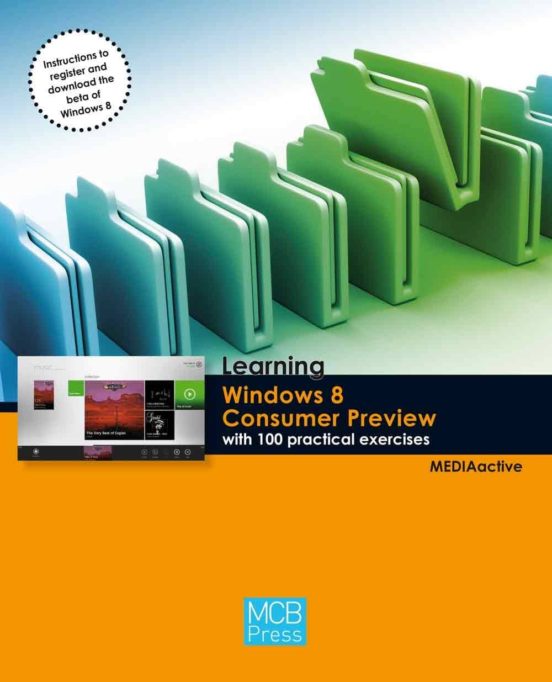 Learning Windows 8 With 100 Practical Exercises