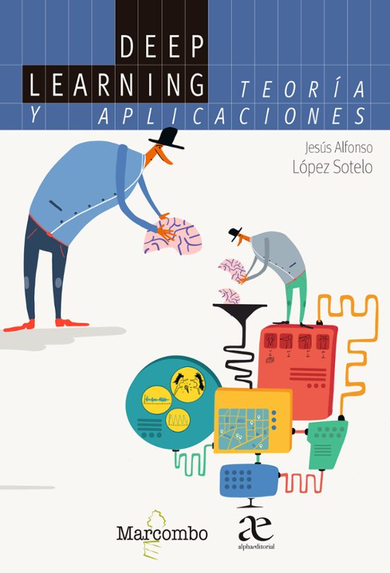 Deep Learning: Teoría Y Aplicaciones