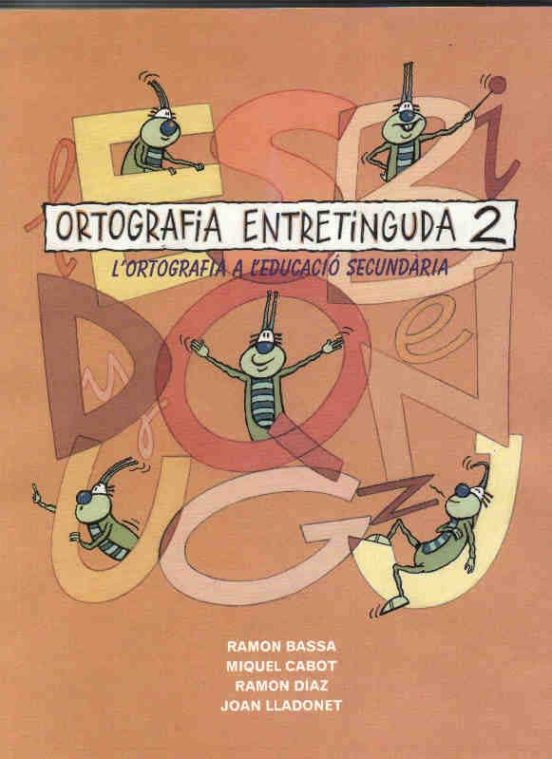 Ortografia Entretinguda 2 Lortografia A Leducació Secundària