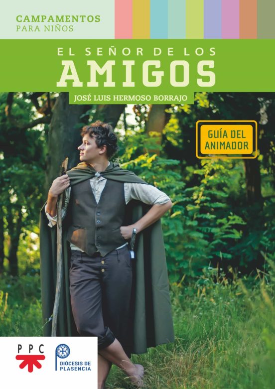 El Señor De Los Amigos: Guia Del Animador: Campamentos Para Niños