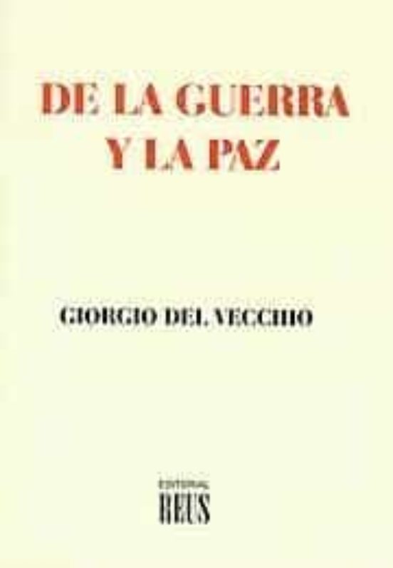 De La Guerra Y La Paz Y La Idea De La Paz: La Evolucion De La Hos Pita