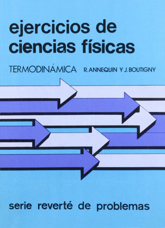 Curso De Ciencias Fisicas : Ejercicios De Termodinamica