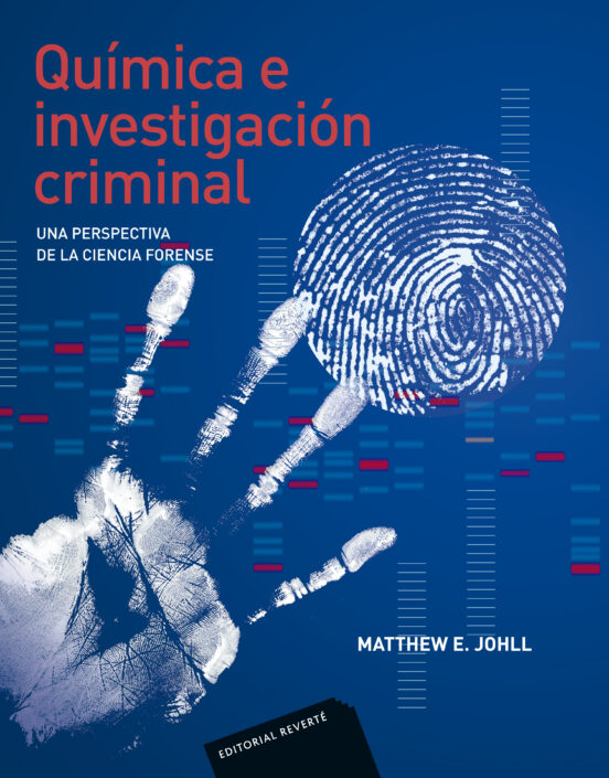 Quimica E Investigacion Criminal: Una Perspectiva De La Ciencia Forens