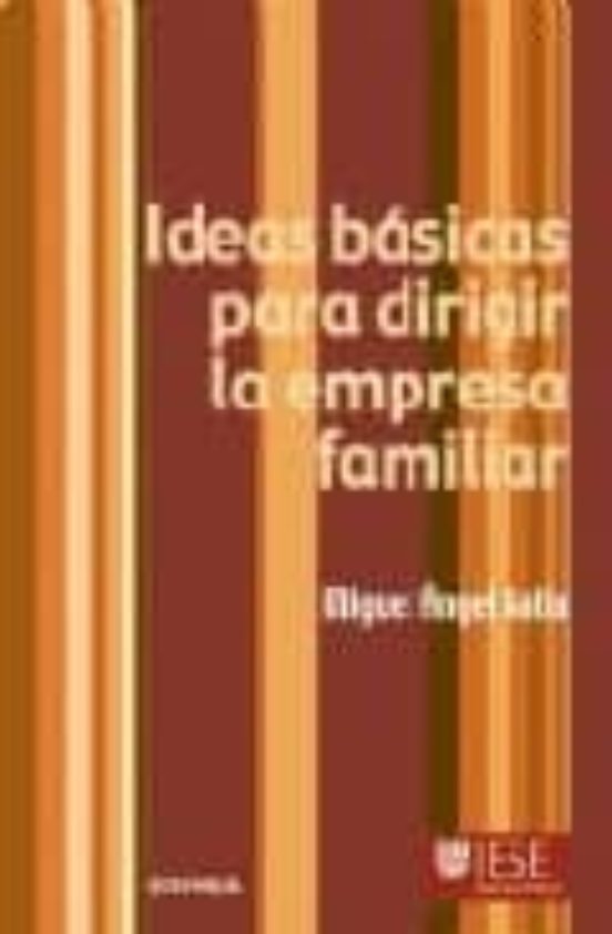 Ideas Básicas Para Dirigir La Empresa Familiar