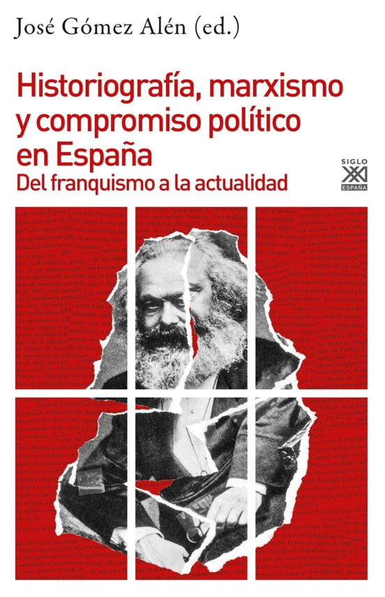 Historiografia Marxismo Y Compromiso Politico En España: Del Franquism