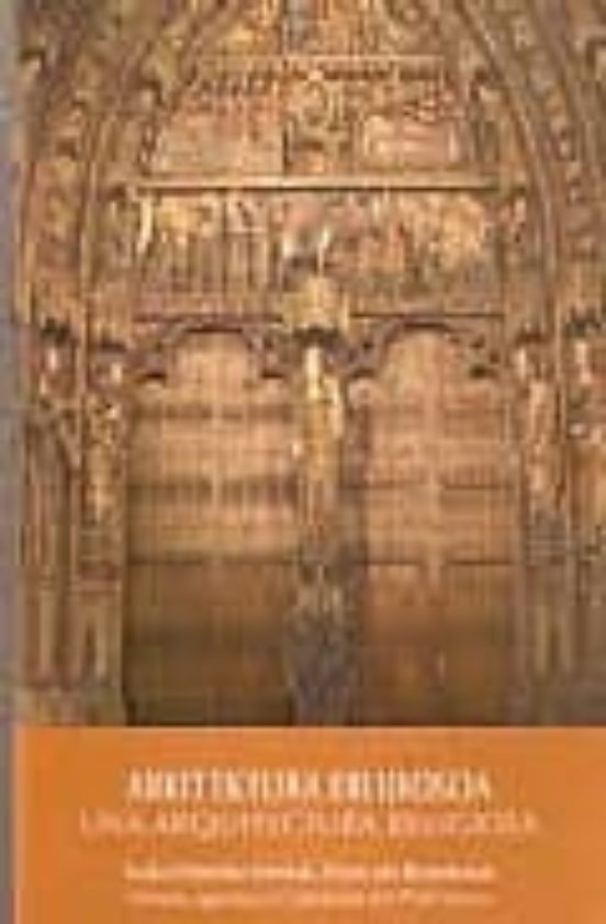 Una Arquitectura Religiosa. Ermitas Iglesias Y Catedrales Del Pa Is Va