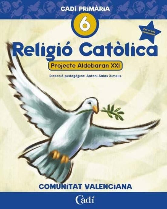 Religio Catolica 6º Primaria. Projecte Aldebaran Xxi. Comunitat V Alen