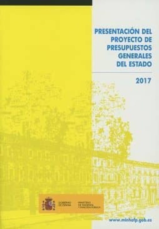 Presentación Del Proyecto De Presupuestos Generales Del Estado 2017