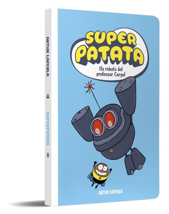 Superpatata 5 - Els robots del professor Cargol