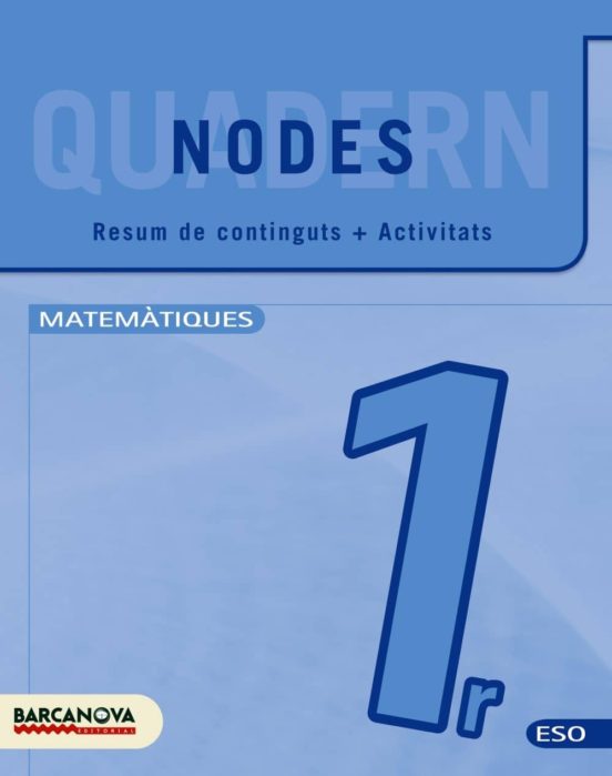 Nodes. Matemàtiques. Eso 1. Quadern De Treball