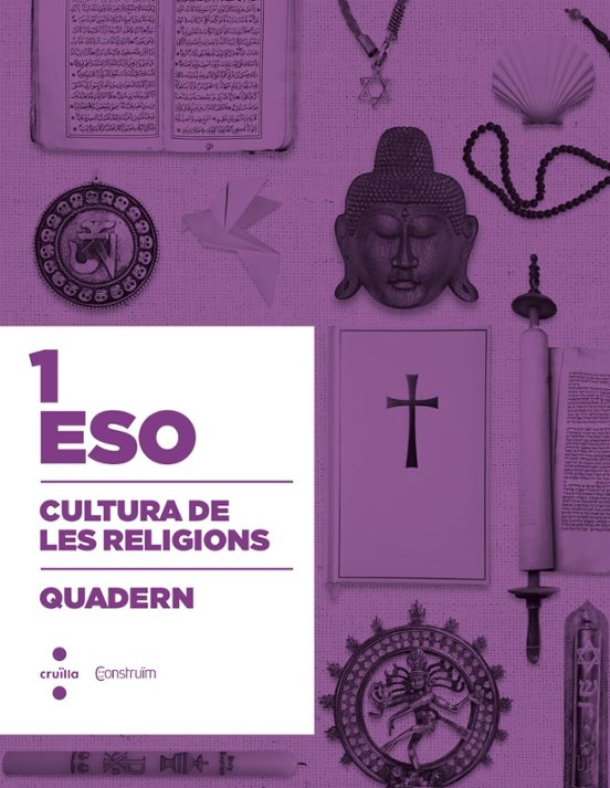 Cultura De Les Religions. Quadern. Construïm 2015 1º Eso