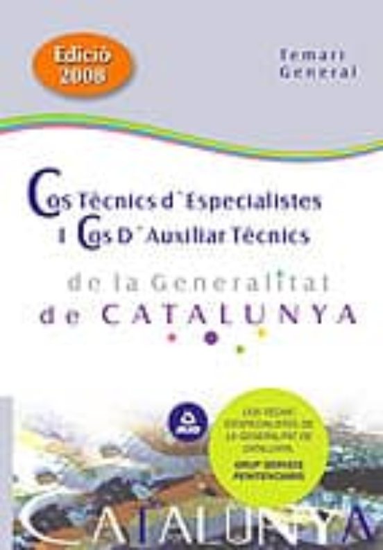 Cos Tecnics D Especialistes I: Cos D Auxiliars Tecnics De La Gene Rali