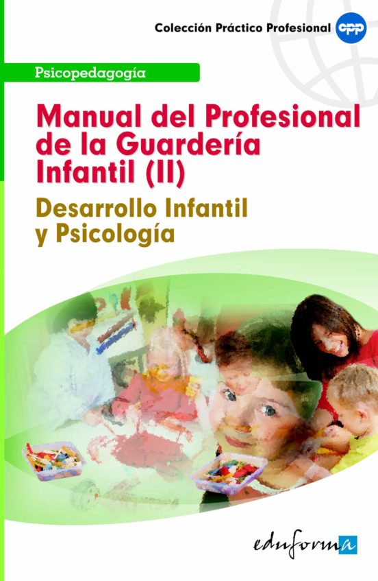 Manual Del Profesional De La Guardería Infantil . Desarrollo Infantil Y Psicología