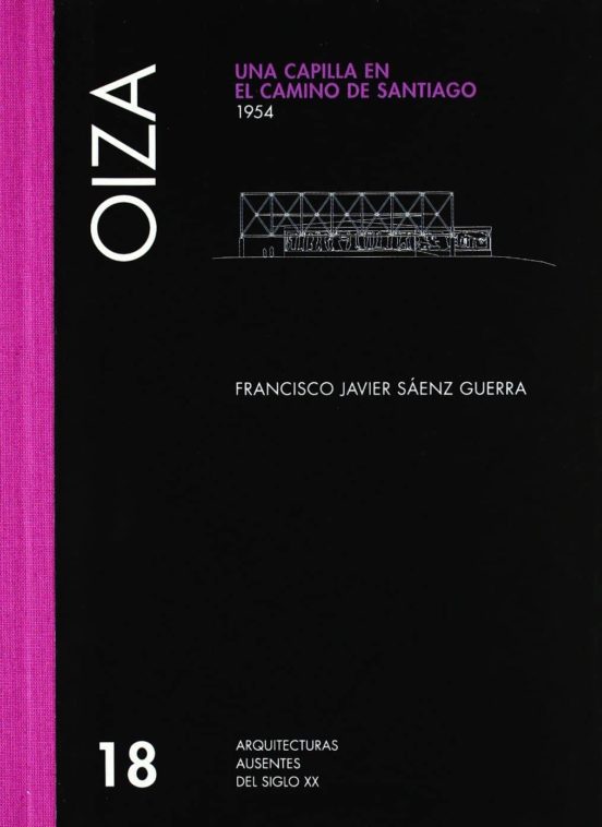 Oiza: Una Capilla En El Camino De Santiago 1954