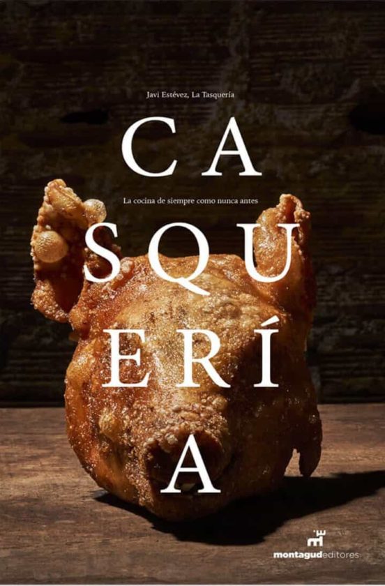 Casqueria: La Cocina De Siempre Como Nunca Antes