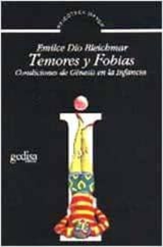 Temores y Fobias: Condiciones de Genesis en la Infancia