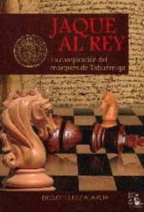 Jaque al Rey: La Conspiracion del Marques de Tabuerniga