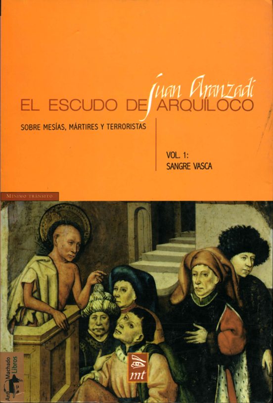El Escudo De Arquiloco. Sangre Vasca : Sobre Mesias Mart Ires