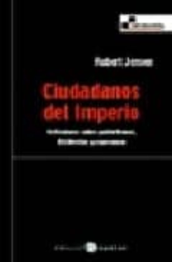 Ciudadanos Del Imperio: Reflexiones Sobre Patriotismos Disidenci As Y