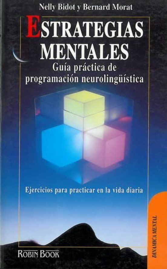 Estrategias Mentales: Guia Practica De Programacion Neurolingüist Ica