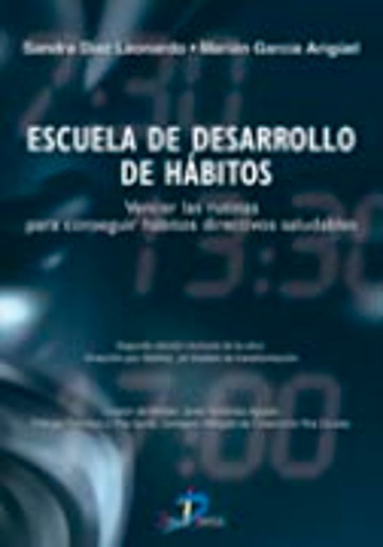 Escuela de Desarrollo de Habitos: Vencer las Rutinas para Consegu Ir H