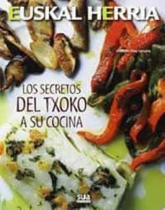 Los Secretos Del Txoko A Tu Cocina