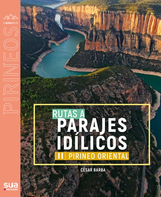 Rutas a Parajes Idilicos. Pirineo Oriental