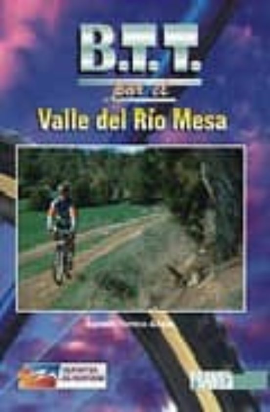 Btt Senderismo Y Escalada Por El Valle Del Rio Mesa