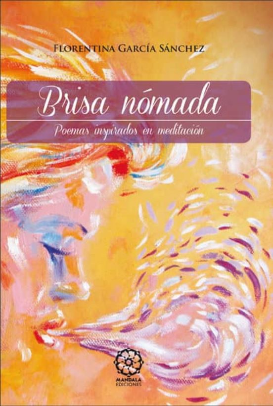 Brisa Nomada: Poemas Inspirados En La Meditacion