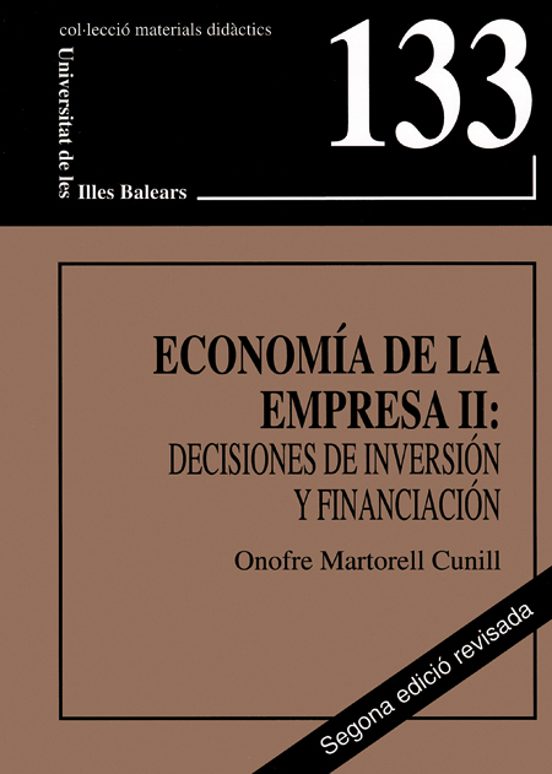 Economía De La Empresa II: Decisiones De Inversión Y Financiación