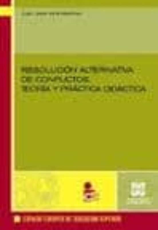Resolucion Alternativa De Conflictos: Teoria Y Practica Didactica