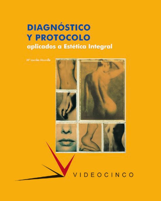 Diagnostico Y Protocolo Aplicados A La Estetica Integral