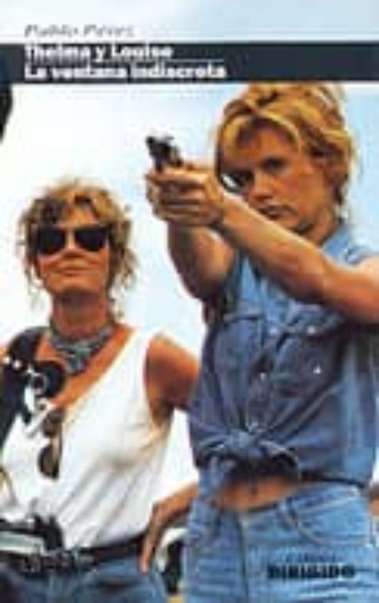 La Ventana Indiscreta; Thelma Y Louise