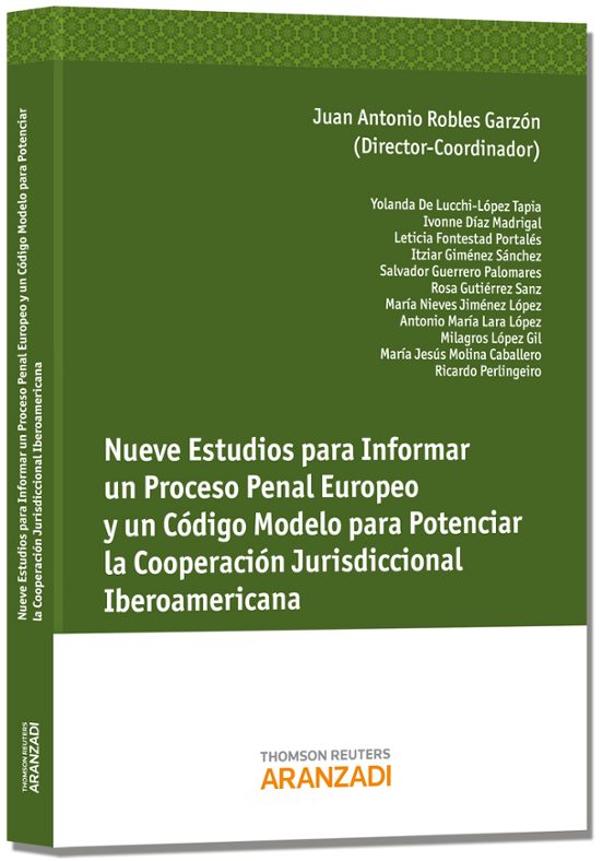 Nueve Estudios Para Informar Un Proceso Penal Euopeo Y Un Código Model