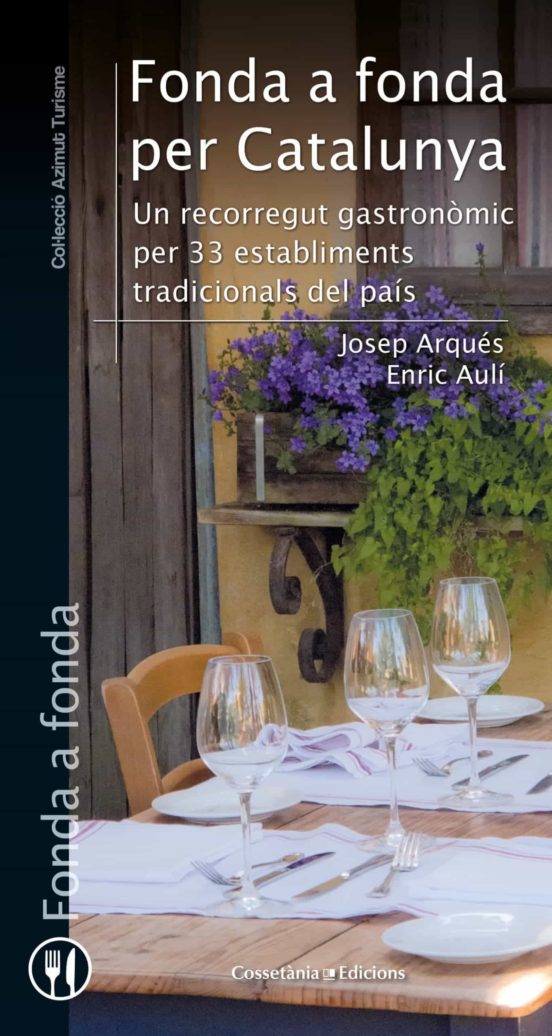 Fonda A Fonda Per Catalunya: Un Recorregut Gastronomic Per 33 Establim