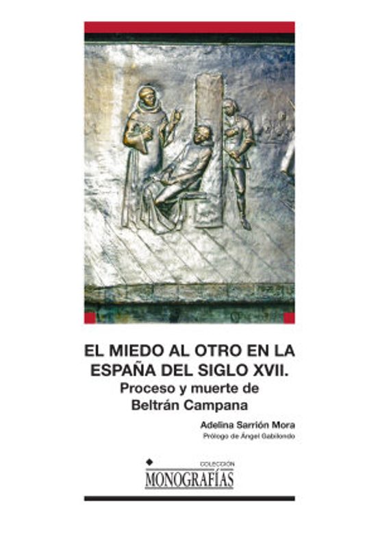 El Miedo Al Otro En La España Del Siglo Xvii