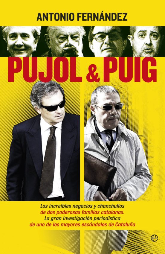 Pujol & Puig; los Increibles Negocios y Chanchullos de dos Poderosas F