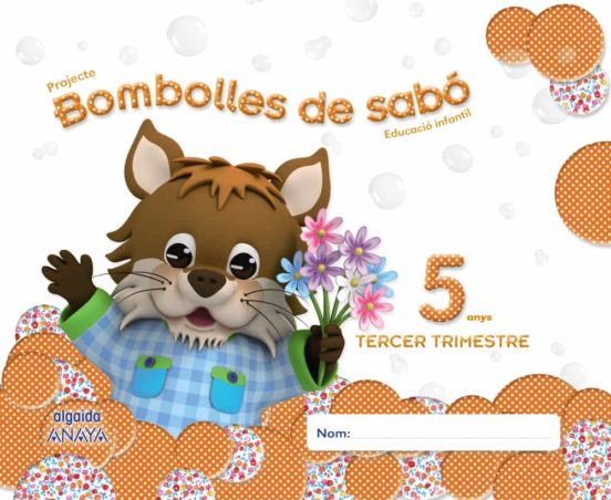 Bombolles de Sabó 5 Anys. 3º Trimestre Educación Infantil 3-5 Años 5 a