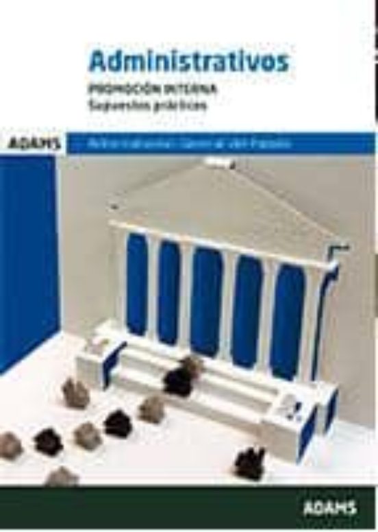Administrativos. Promocion Interna. Supuestos Practicos. Administracio
