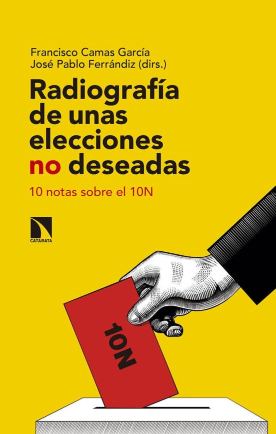 Radiografia De Unas Elecciones No Deseadas: 10 Notas Sobre El 10n