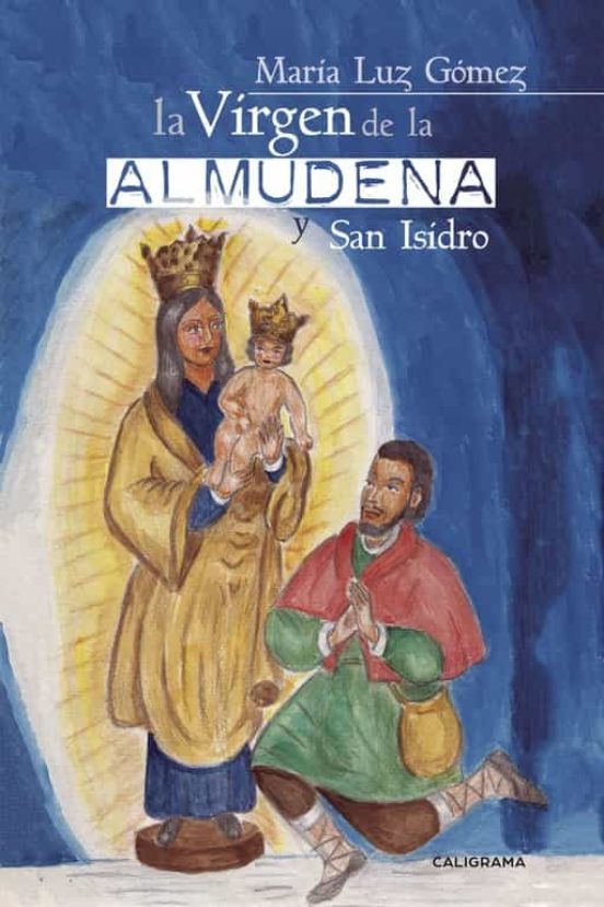 La Virgen De La Almudena Y San Isidro