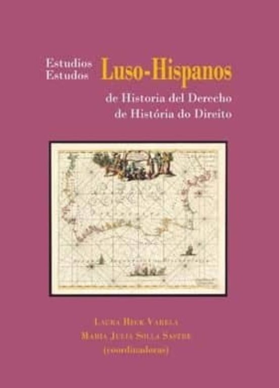 Estudios Luso-hispanos De Historia Del Derecho = Estudos Luso - Hispan