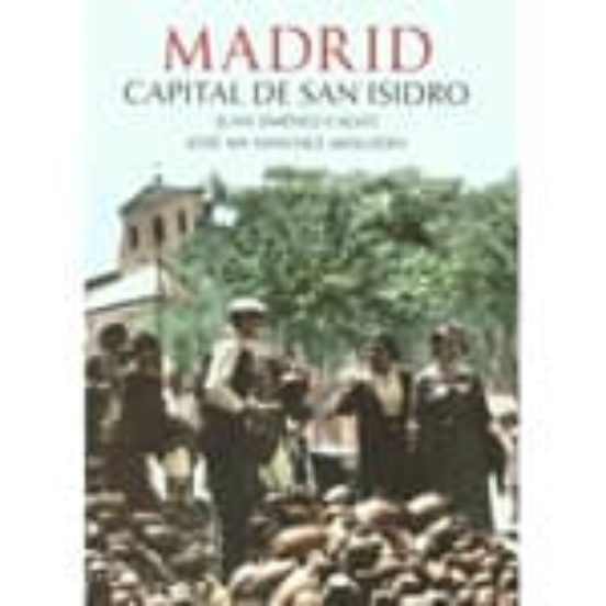 Madrid Capital De San Isidro