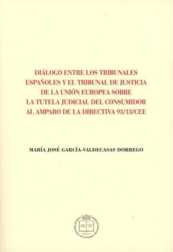 Dialogo Entre Los Tribunales Españoles Y El Tribunal De Justicia De La