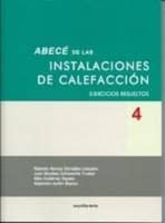 Abece De Las Instalaciones De Calefaccion / 4: Ejercicios Resueltos