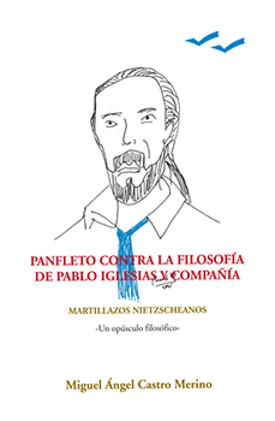 Panfleto Contra La Filosofía De Pablo Iglesias Y Compañía