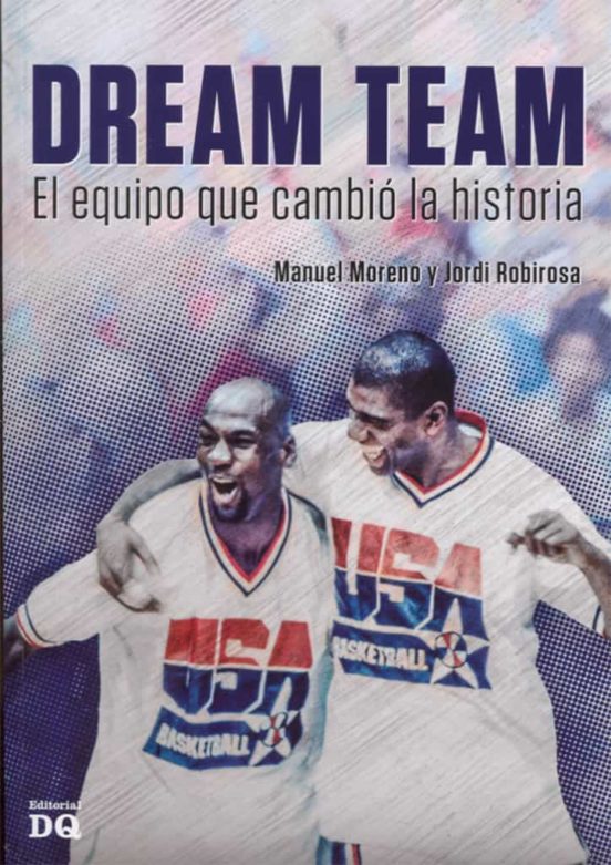 Dream Team El Equipo Que Cambio La Historia